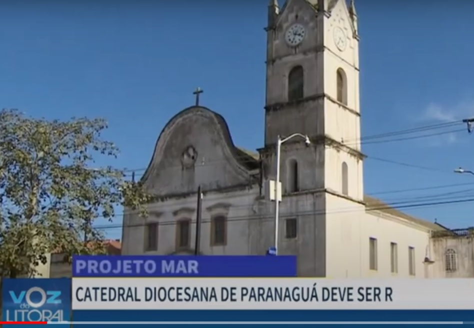 Voz do Litoral: Catedral Diocesana de Paranaguá deve ser reformada por meio da iniciativa